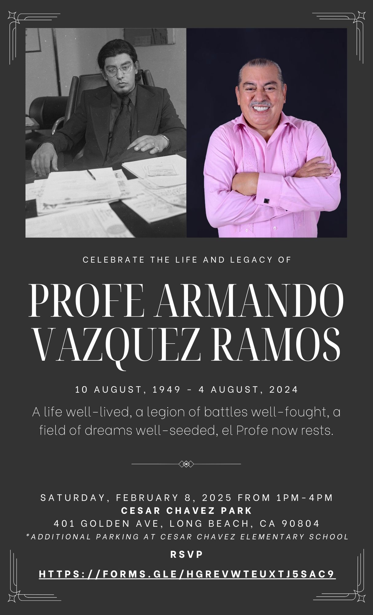 Join us on February 8th to celebrate the life and work of Profe Armando Vazquez-Ramos. From 1pm-4pm at Cesar Chavez Park , 401 Golden Ave, Long Beach, CA 90802 Please let us know in advance if you are attending and refer to the link below to RSVP.